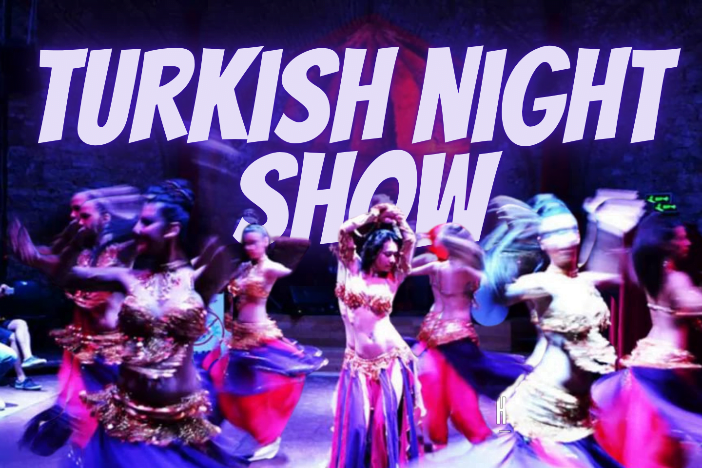 Turkish Night Show featuring traditional folk dancers in colorful costumes